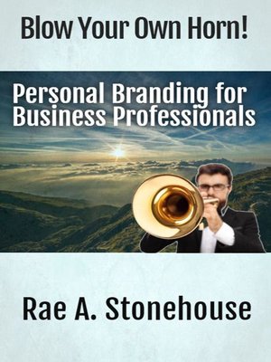 cover image of Blow Your Own Horn! Personal Branding for Business Professionals